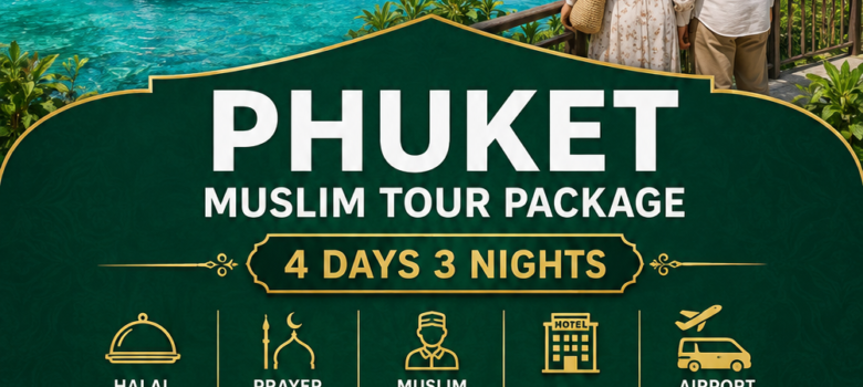 phuket muslim tour package 4d3n